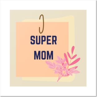 Super mom Posters and Art